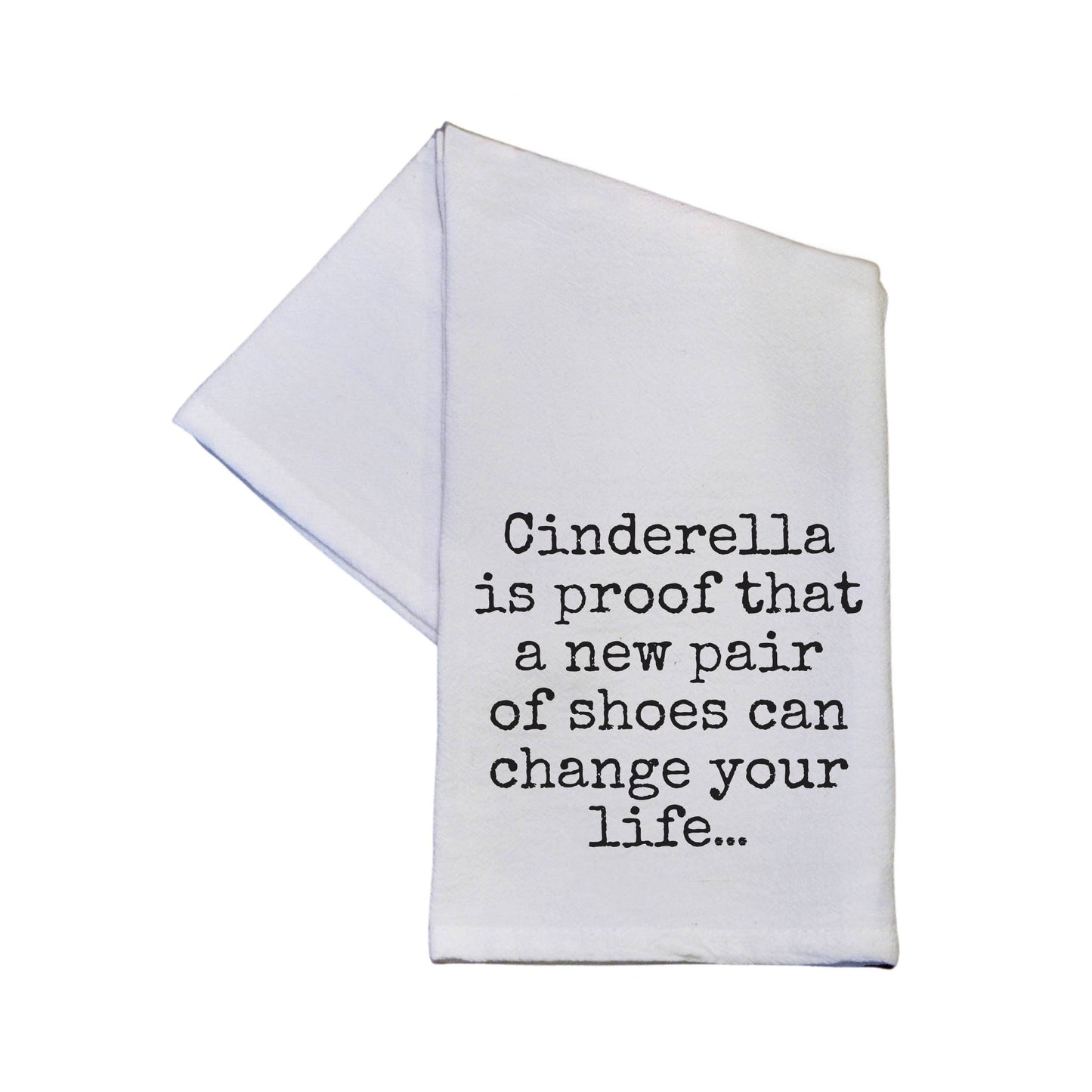 Cinderella Is Proof Tea Towel