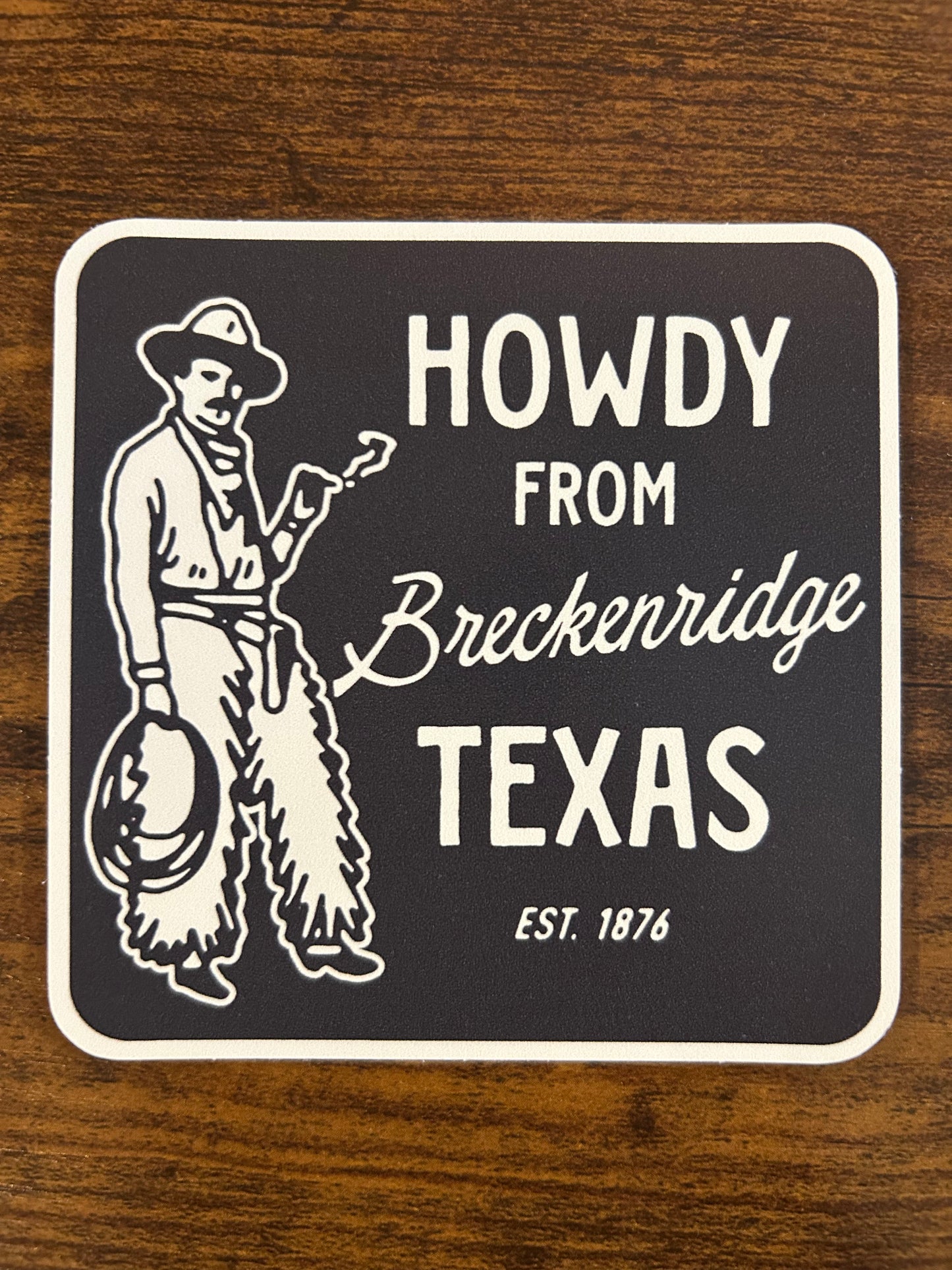 Stickers - Howdy From Breckenridge Texas