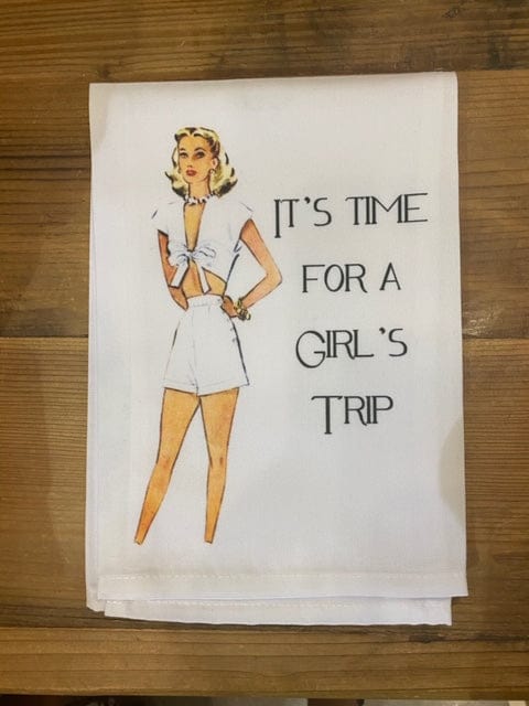 Kitchen Towel | It's Time for a Girl's Trip
