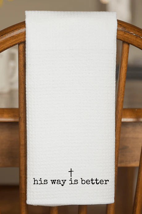Kitchen Towel - His Way Is Better