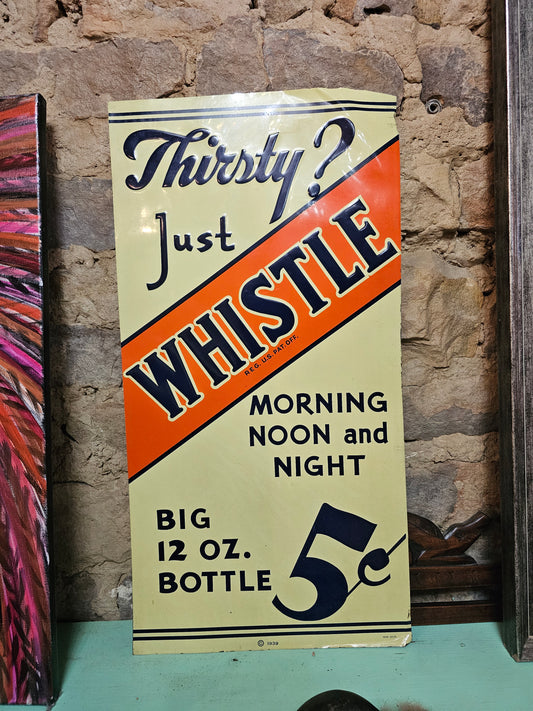 Collectible | Vintage Metallic Sign Thirsty Just Whistle