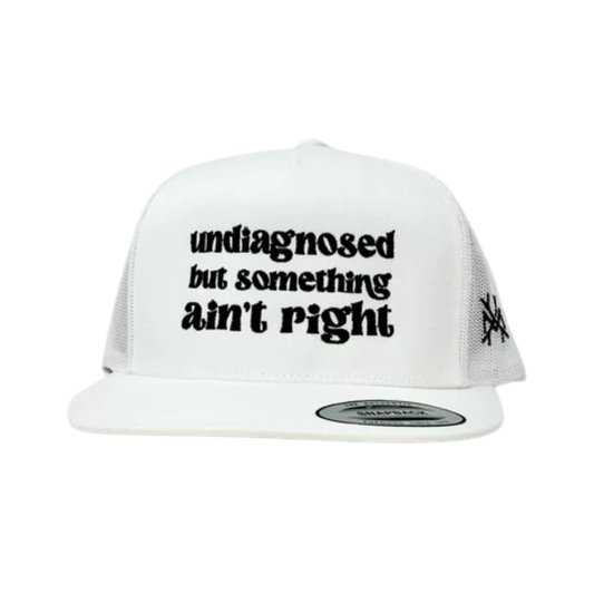 Undiagnosed But Something Ain't Right Trucker Hat White Yupoong