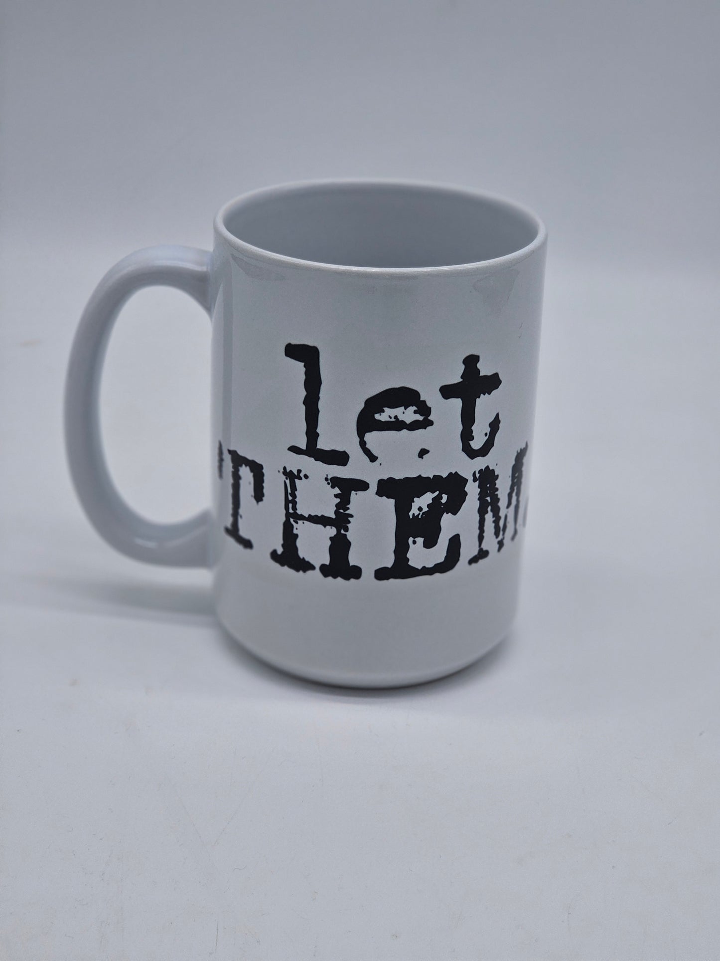 Let Them Ceramic Mug 15oz
