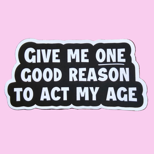 Sticker - Act My Age