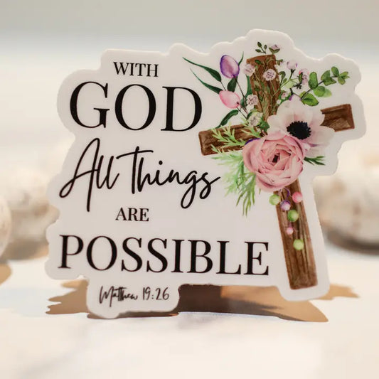 With God All Things Are Possible Sticker