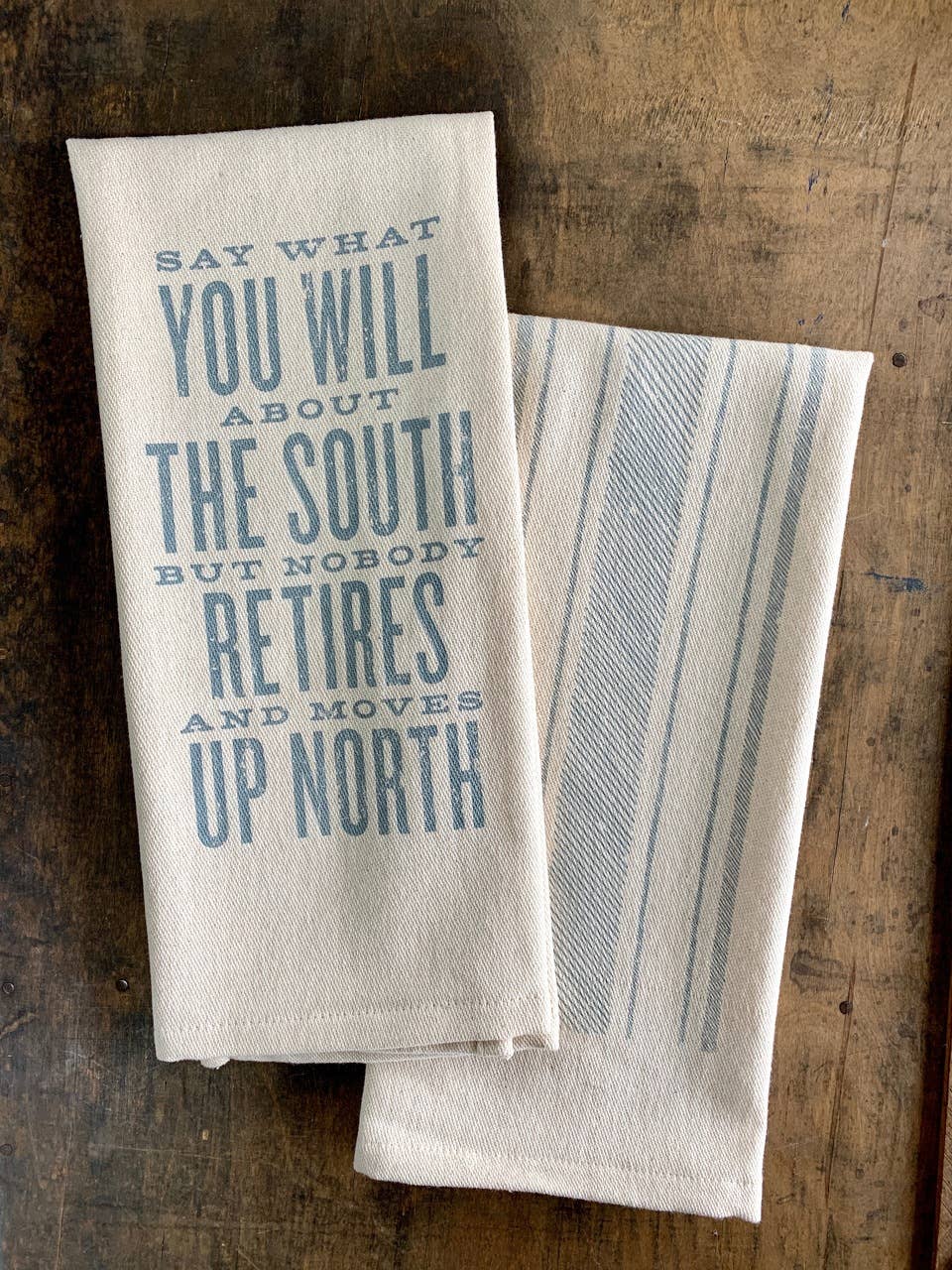 Kitchen Towel - Say What You Will About the South