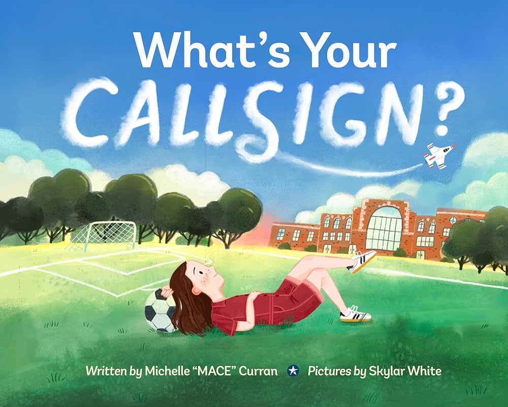 What's Your Callsign? by Michelle "MACE" Curran