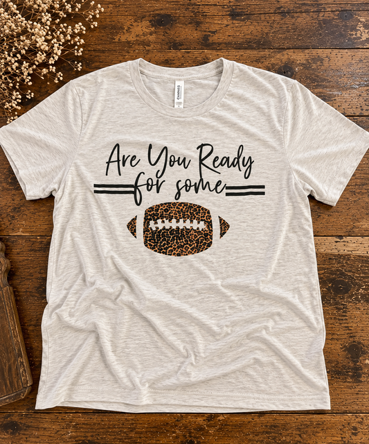 Tee - Are You Ready For Some Football