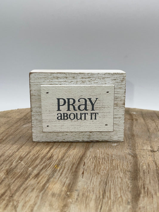 Decor | Pray About It Wood Block 4 x 3