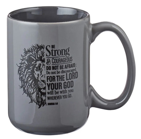 Mug - Be Strong & Courageous