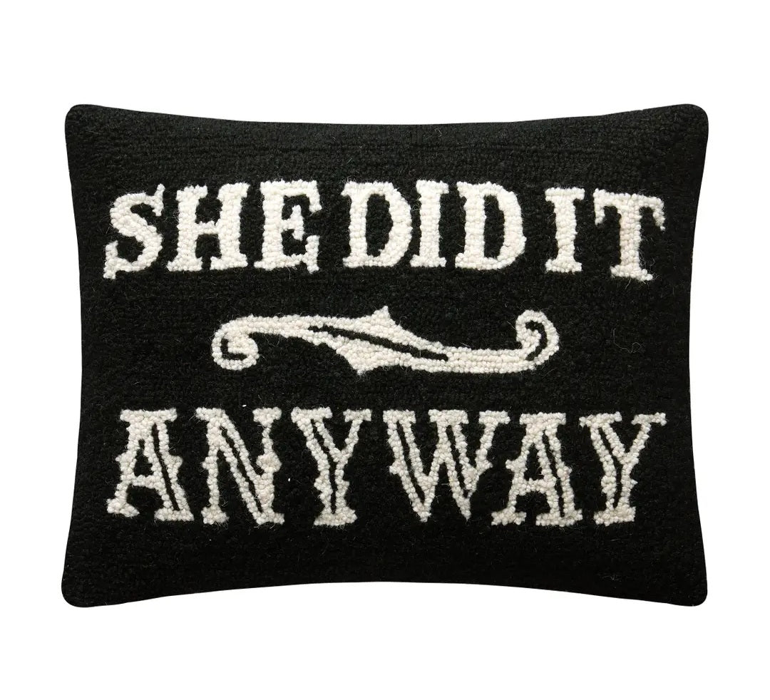 Throw Pillow - She Did It Anyway