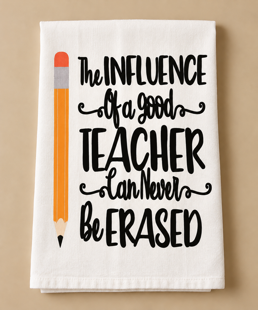 Kitchen Towel - Teacher Influence