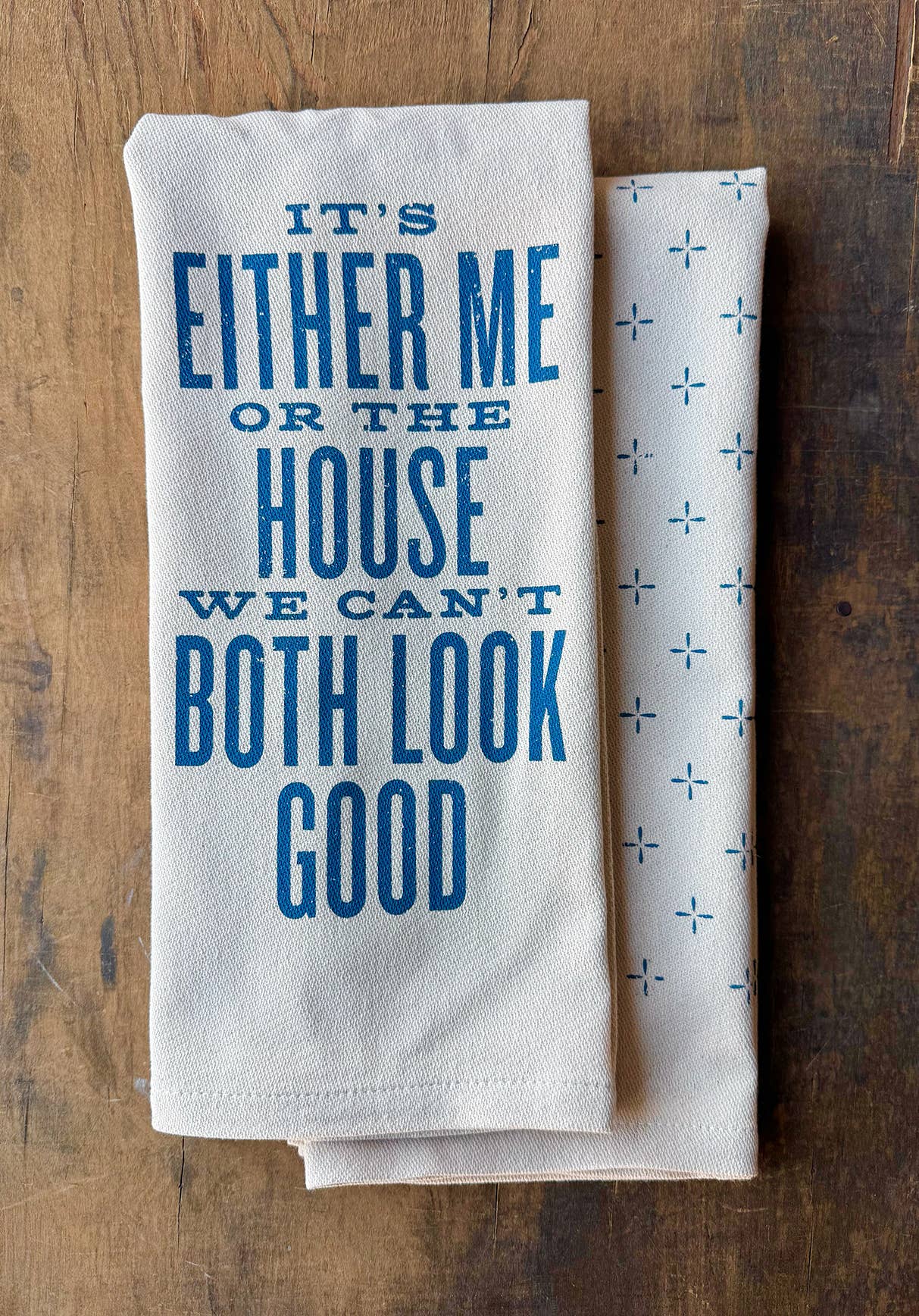 Kitchen Towel - It's Either Me Or The House