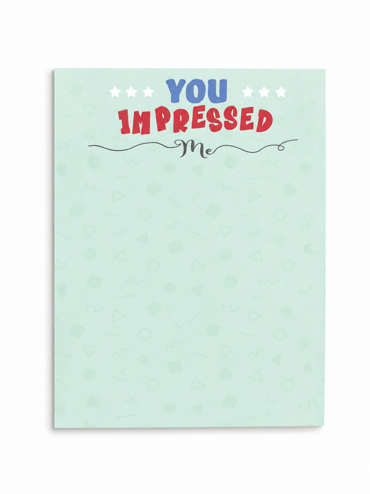 Sticky Notes - You Impressed Me