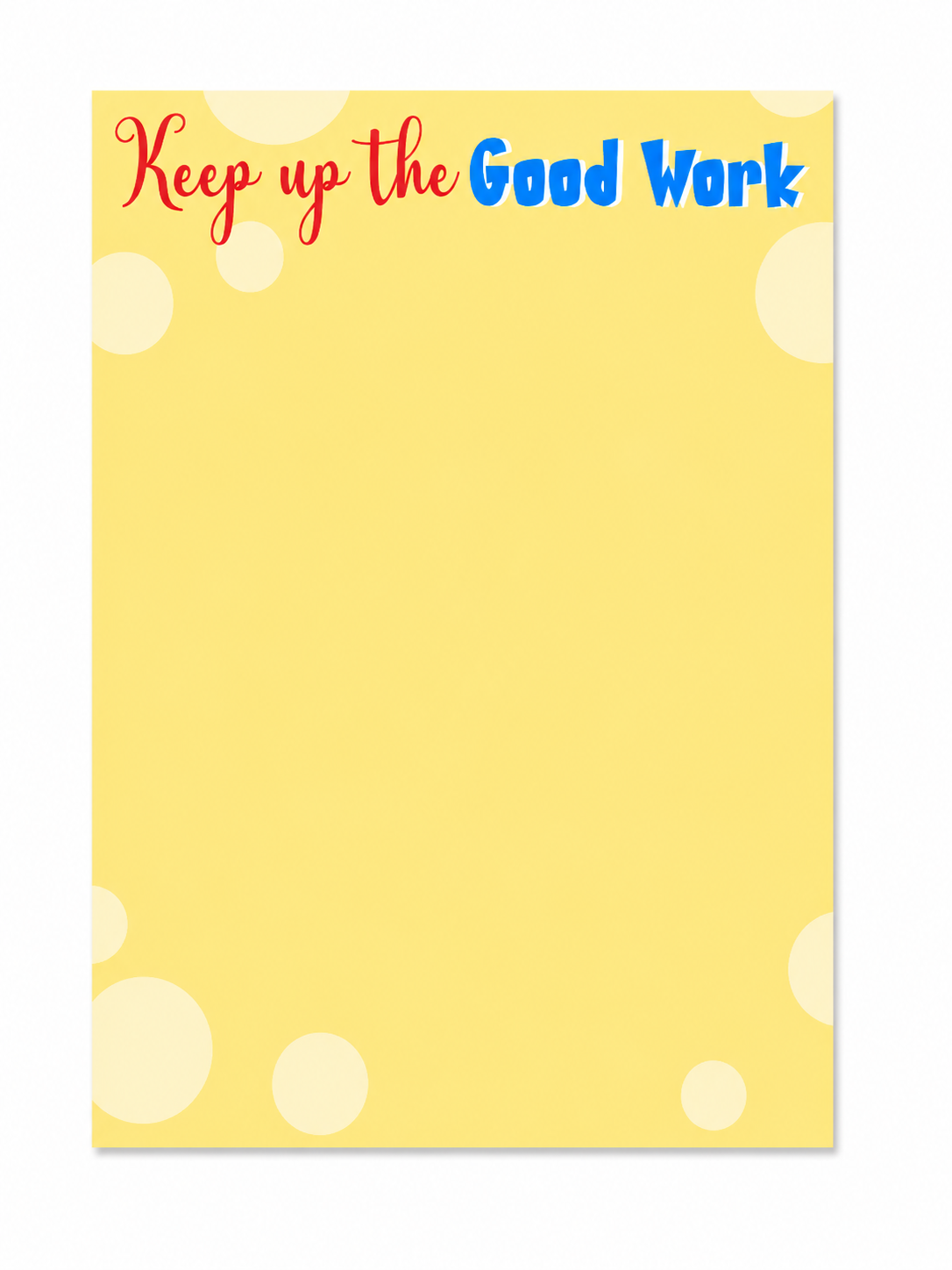 Sticky Notes - Keep Up The Good Work
