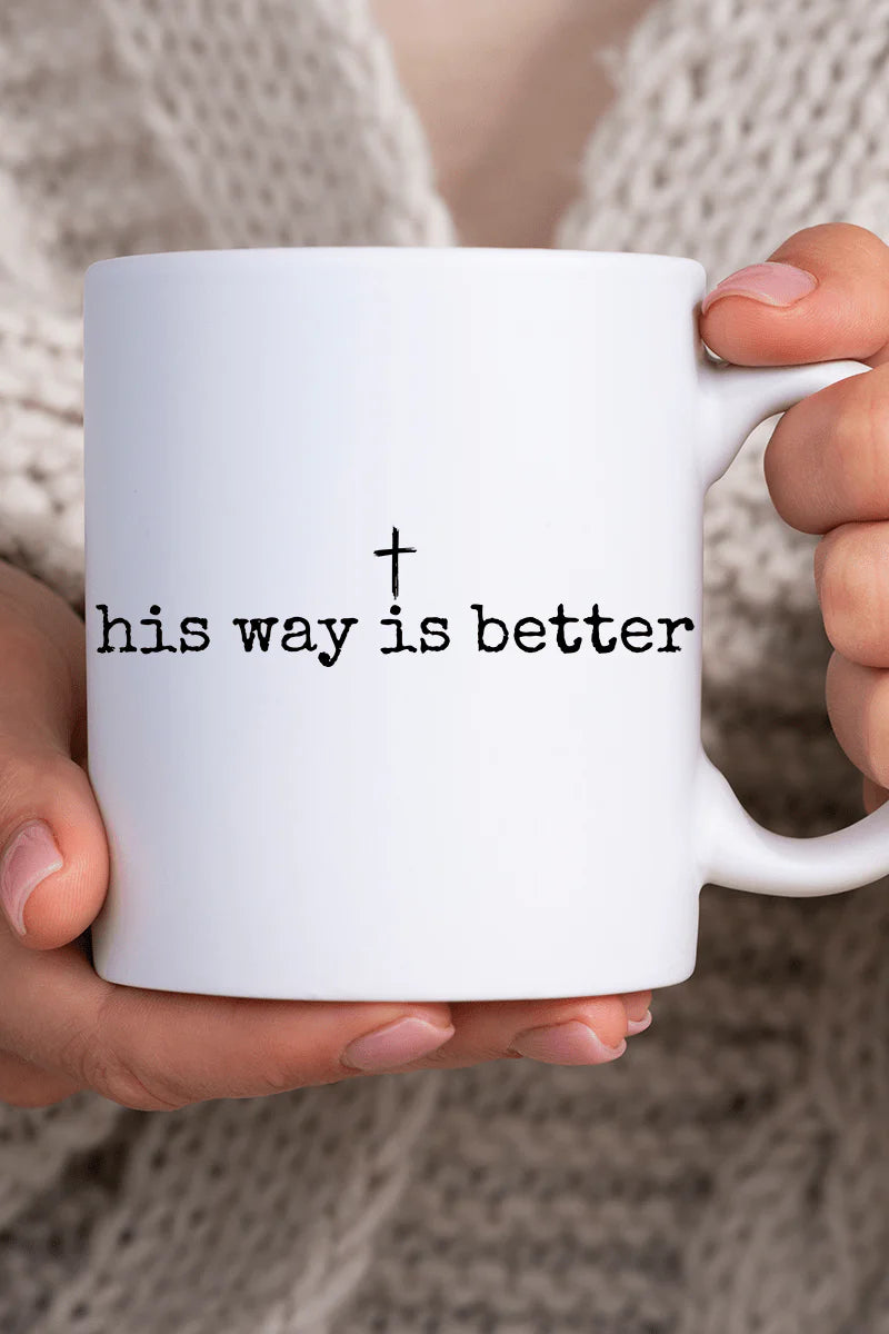 His Way Is Better Ceramic Mug 15oz