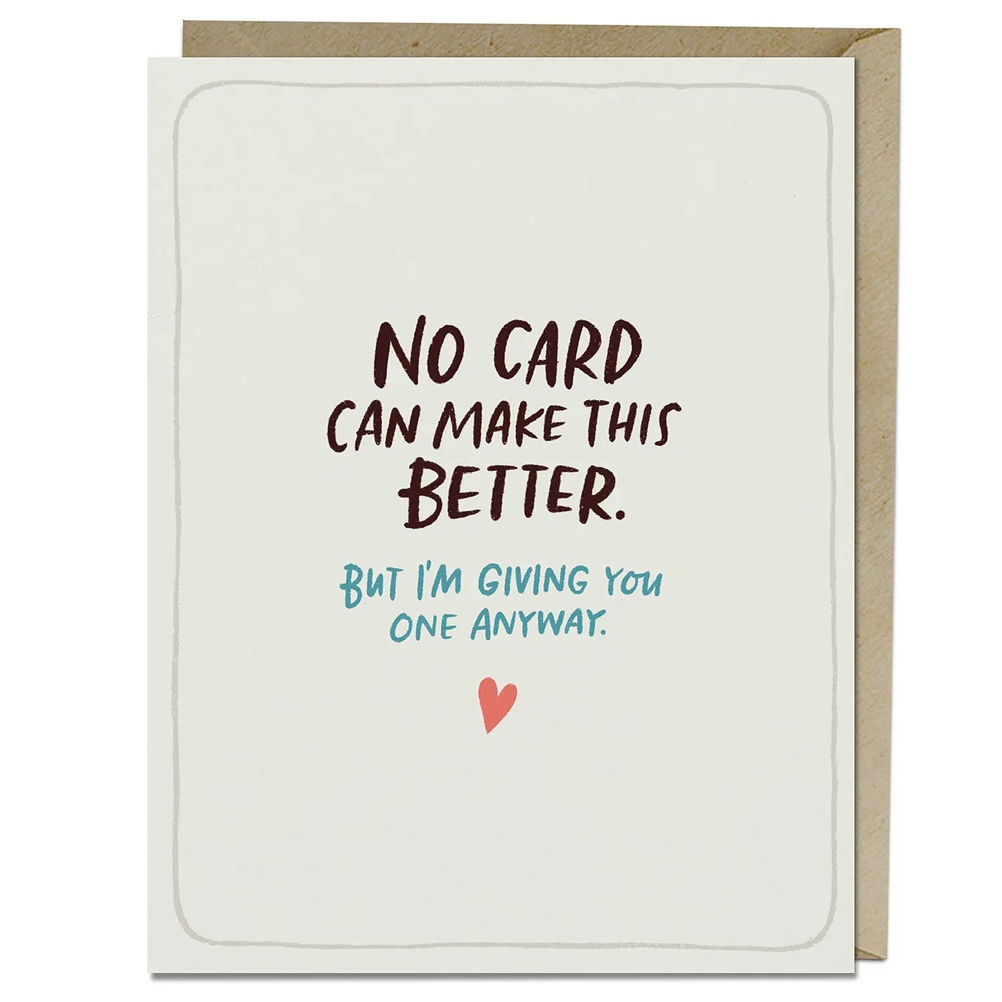 Stationery| Card No Card Can Make This Better Empathy