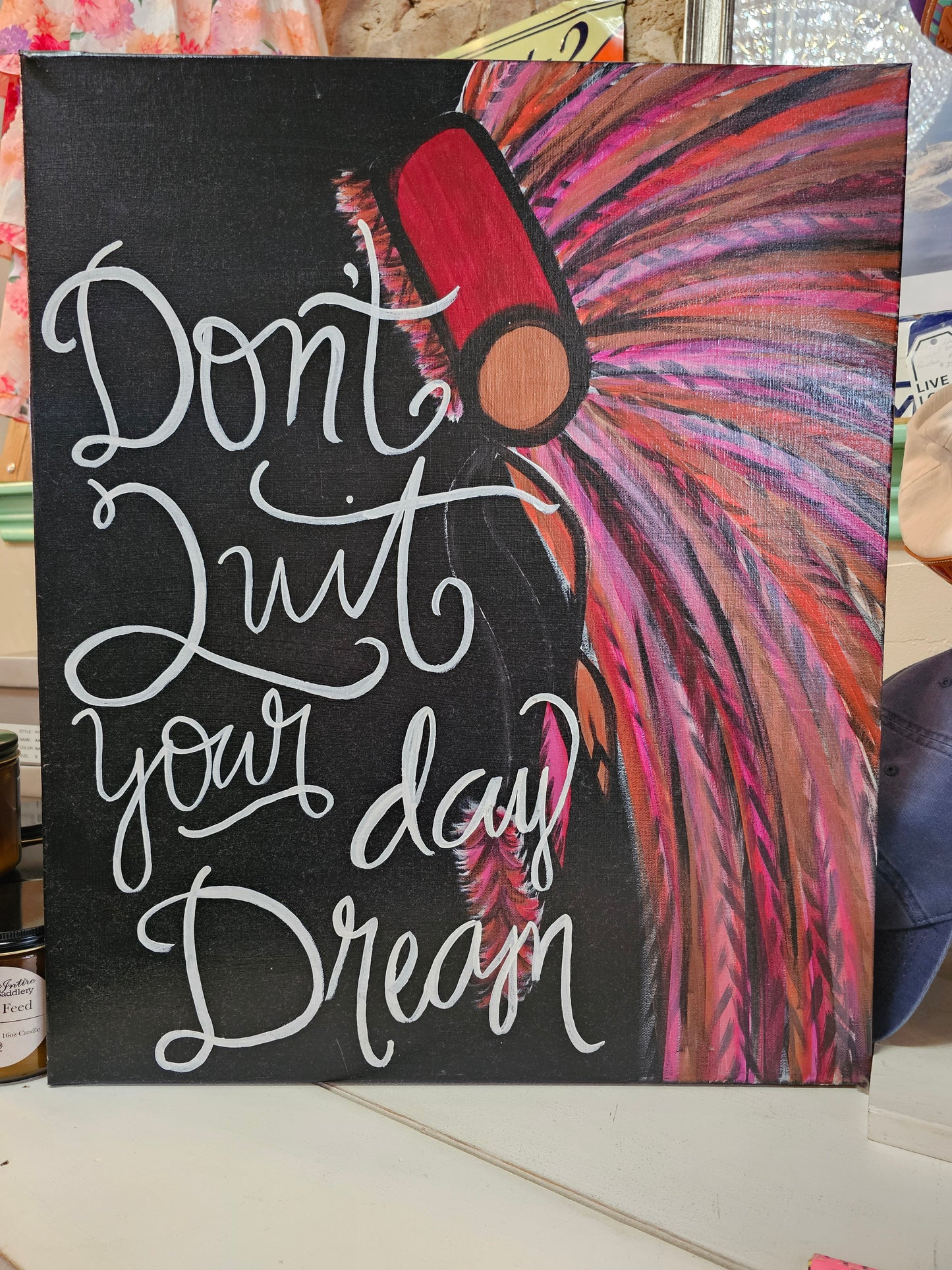 Collectibles | Art Don't Quit Your Daydream